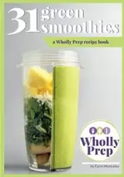 31 Green Smoothies - Montanez Farin