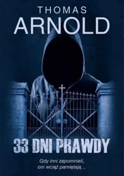 33 dni prawdy (z autografem) - Thomas Arnold