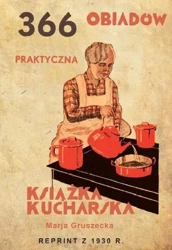 366 obiadów. Praktyczna książka kucharska - Marja Gruszecka