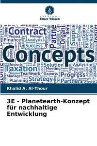 3E - Planetearth-Konzept für nachhaltige Entwicklung - Al-Thour Khalid A.