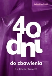 40 dni do zbawienia - ks. Kacper Nawrot