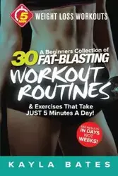 5-Minute Weight Loss Workouts - Kayla Bates