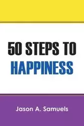 50 STEPS TO HAPPINESS - Jason Samuels A