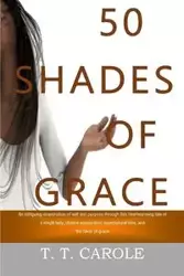 50 Shades of Grace - Carole T.