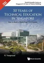 50 YEARS OF TECHNICAL EDUCATION IN SINGAPORE - N VARAPRASAD