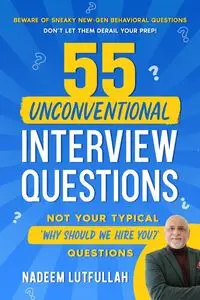 55 Unconventional Interview Questions - Lutfullah Nadeem