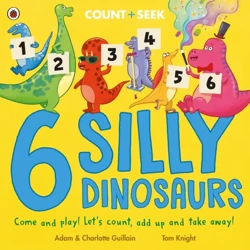 6 Silly Dinosaurs - Adam Guillain, Charlotte Guillain