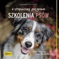 6-stopniowy program szkolenia psów - Katharina Schlegl-Kofler