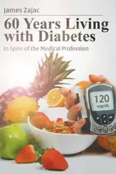 60 Years Living with Diabetes - James Zajac