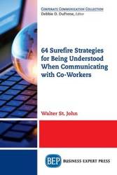 64 Surefire Strategies for Being Understood When Communicating with Co-Workers - St. John Walter