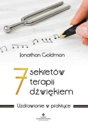 7 sekretów terapii dźwiękiem - Jonathan Goldman