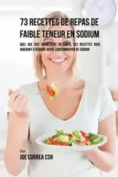 73 Recettes de Repas de Faible Teneur en Sodium - Joe Correa