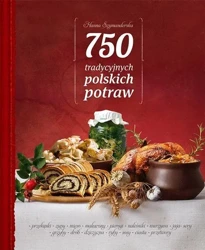 750 tradycyjnych polskich potraw - Hanna Szymanderska