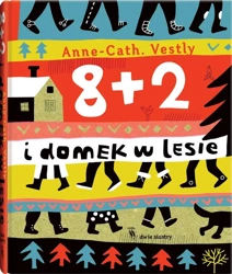 8+2. 8 + 2 i domek w lesie - Anne Cath Vestley, Marianna Oklejak