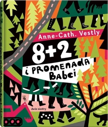 8 + 2 i promenada Babci - Anne-Cath. Vestly