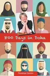 800 Days in Doha - Gordon Penelope