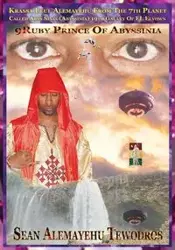 9Ruby Prince of Abyssinia | From The 7th Planet Abys Sinia In The 19th Galaxy Called EL ELYOWN - SEAN TEWODROS ALEMAYEHU