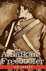 A Balkan Freebooter - Gordon Jan
