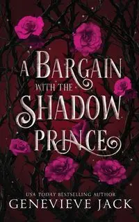 A Bargain With The Shadow Prince - Jack Genevieve