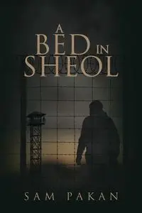 A Bed in Sheol - Sam Pakan D