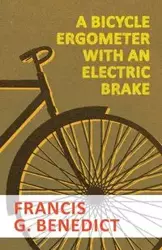 A Bicycle Ergometer with an Electric Brake - G. Benedict Francis