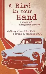 A Bird In Your Hand - John Jeffrey Alan