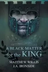 A Black Matter for the King - Willis Matthew