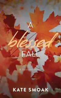 A Blessed Fall - Kate Smoak