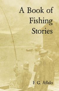 A Book of Fishing Stories - Aflalo F. G.