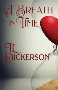 A Breath in Time - Dickerson TL