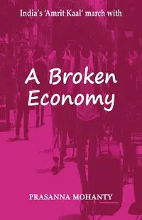 A Broken Economy - Mohanty Prasanna