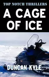 A Cage of Ice - Kyle Duncan