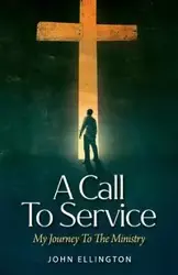 A Call to Service - John Ellington