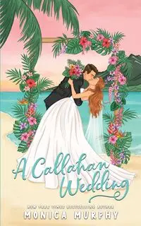 A Callahan Wedding - Monica Murphy