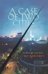 A Case of Two Cities - Xiaolong Qiu