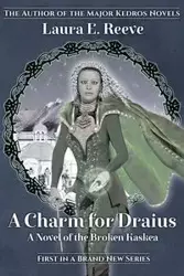 A Charm for Draius - Laura Reeve