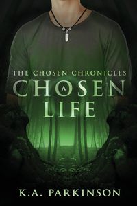 A Chosen Life - Parkinson K.A.