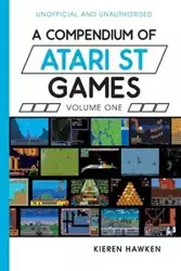A Compendium of Atari ST Games - Volume One - Hawken Kieren