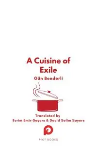 A Cuisine of Exile - Benderli Gün