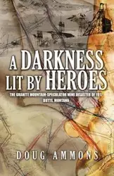 A Darkness Lit by Heroes - Doug Ammons