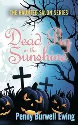 A Dead Pig in the Sunshine - Penny Ewing Burwell