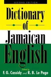 A Dictionary of Jamaican English - Cassidy Frederic Gomes