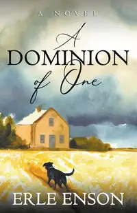 A Dominion of One - Enson Erle