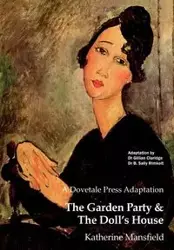 A Dovetale Press Adaptation of The Garden Party & The Doll's House by Katherine Mansfield - Claridge Gillian M