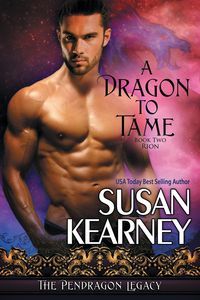 A Dragon to Tame - Susan Kearney