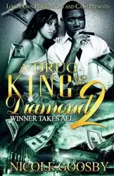 A Drug King and His Diamond 2 - Nicole Goosby