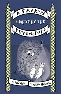 A Fair(l)y Unexpected Adventure - Lynne Widdison