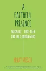 A Faithful Presence - Russell Hillary