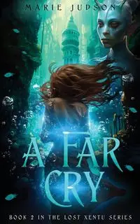 A Far Cry - Judson Marie