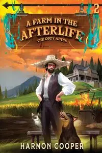 A Farm in the Afterlife - Cooper Harmon